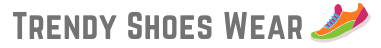 Trendy Shoes Wear